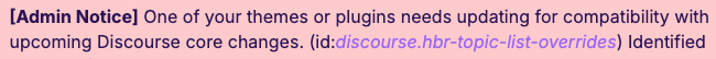 The image displays an important admin notification warning that one of the website's themes or plugins needs updating to ensure compatibility with forthcoming Discord core changes and provides a specific link for further information. (Captioned by AI)
